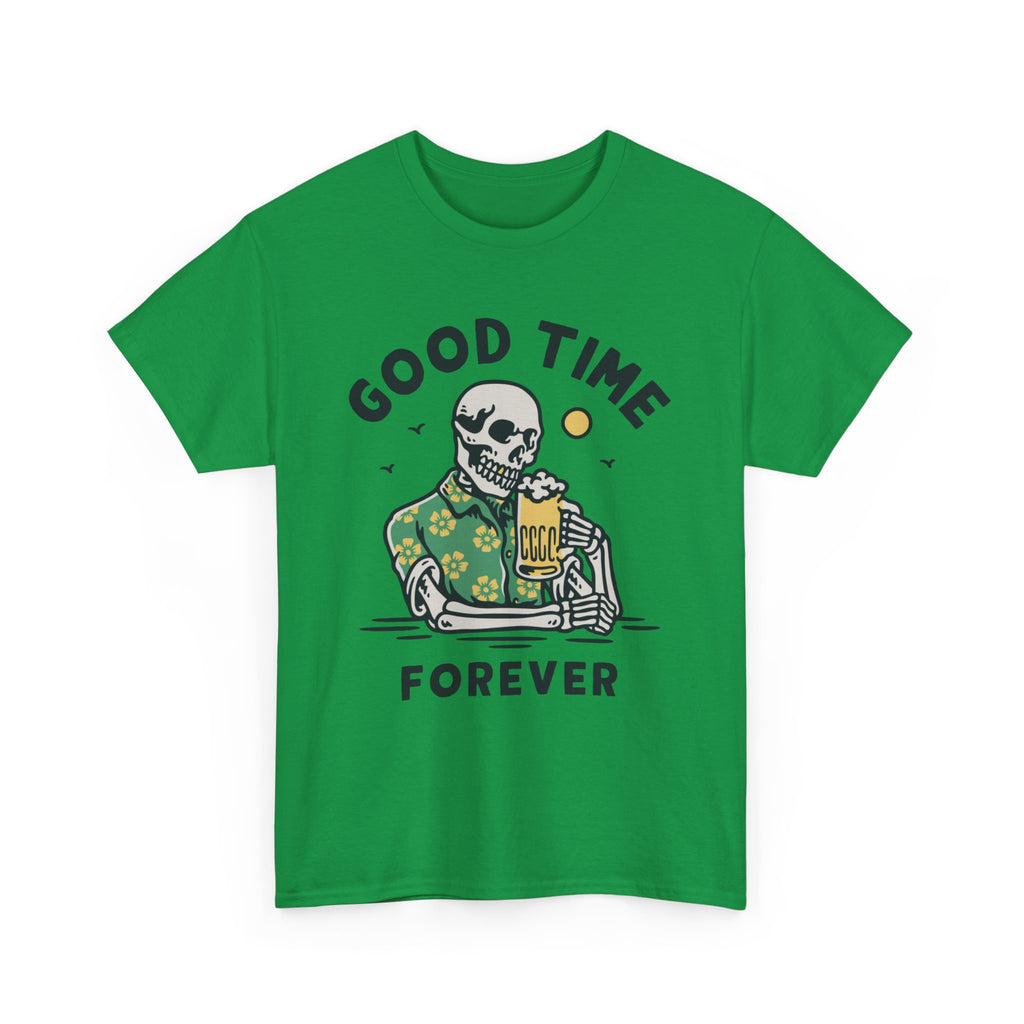 Good Time Forever  T-Shirt