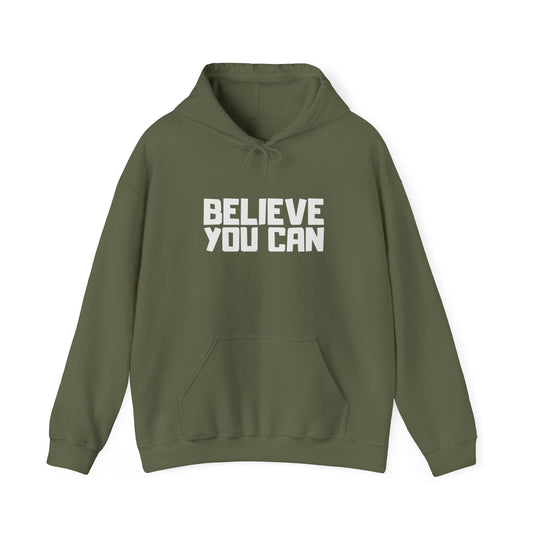 Believe You Can Motivational Hoodie