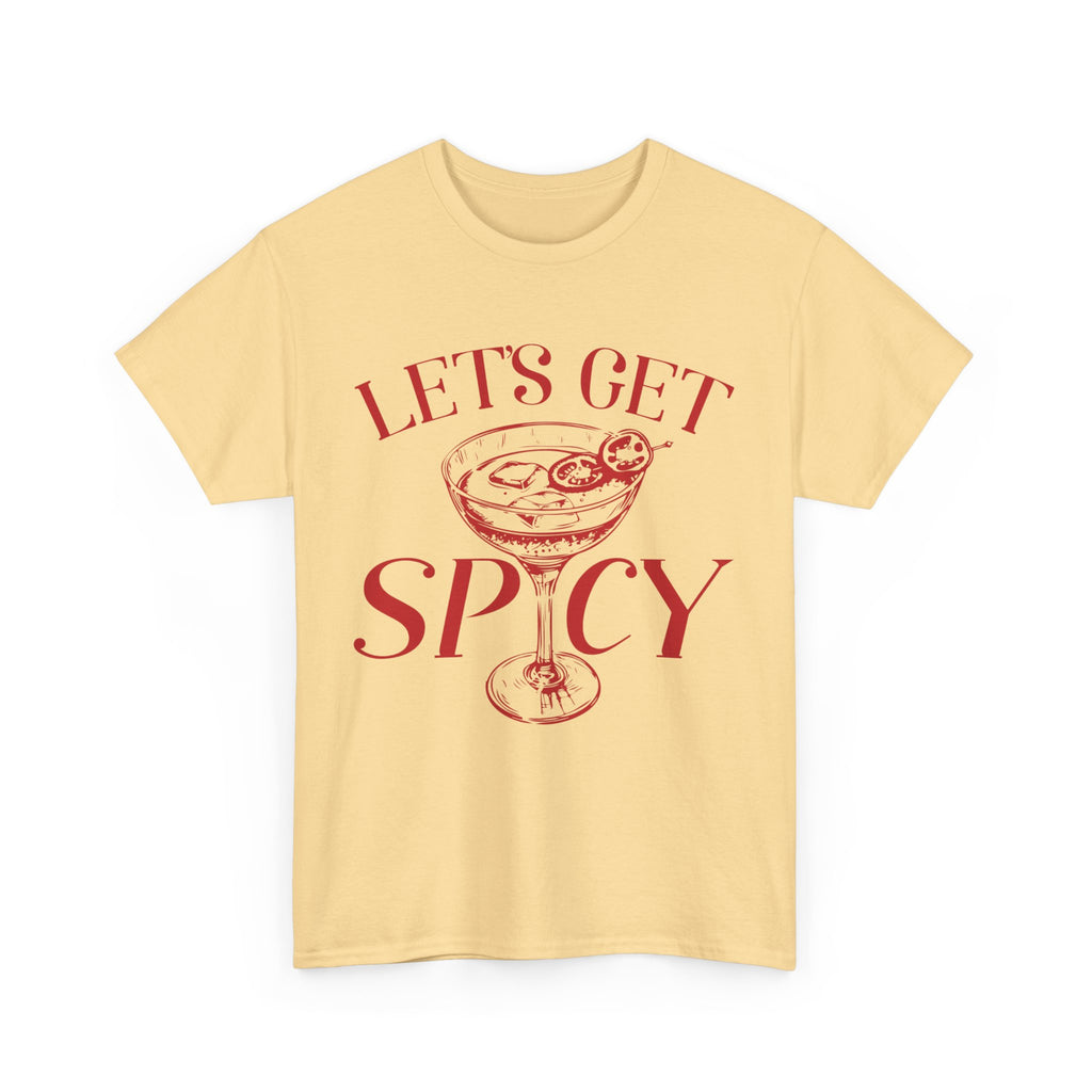 Let's Get Spicy  T-Shirt