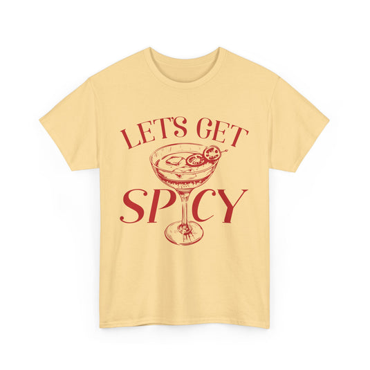 Let's Get Spicy Alcohol T-Shirt