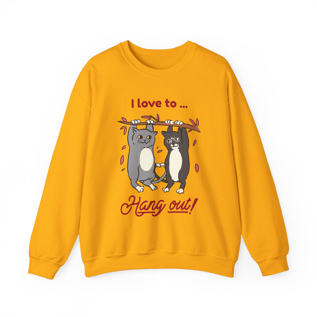 I Love To Hang Out! Sweatshirt