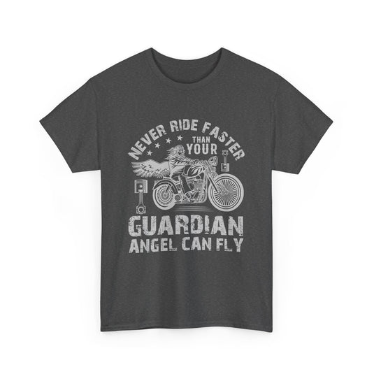 Never Ride Faster Motorcycle T-Shirt