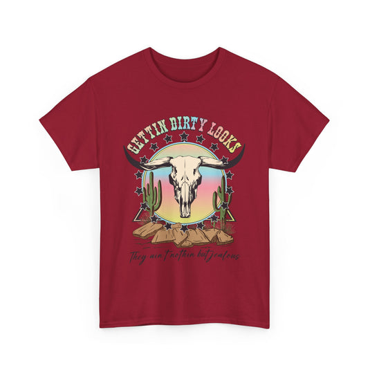 Gettin Dirty Looks Western T-Shirt