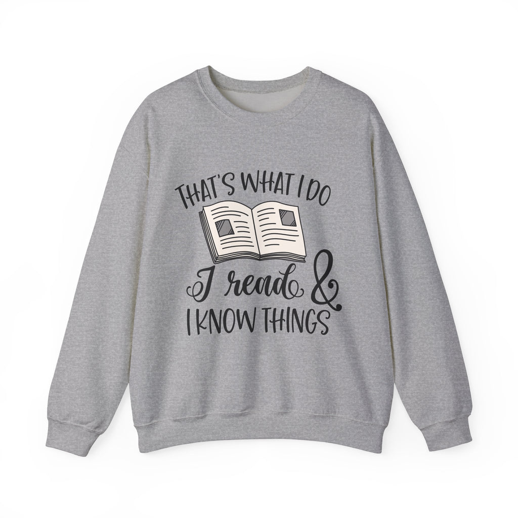 Thats What I Do Sweatshirt