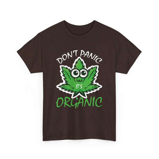 Don't Panic It's Organic Cannabis T-Shirt