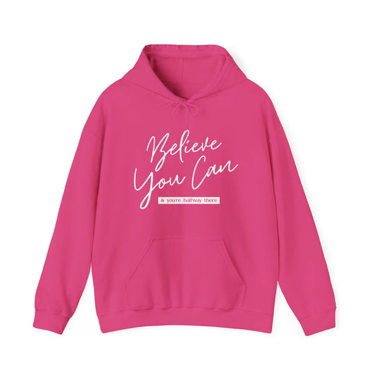 Believe You Can Motivational Hoodie