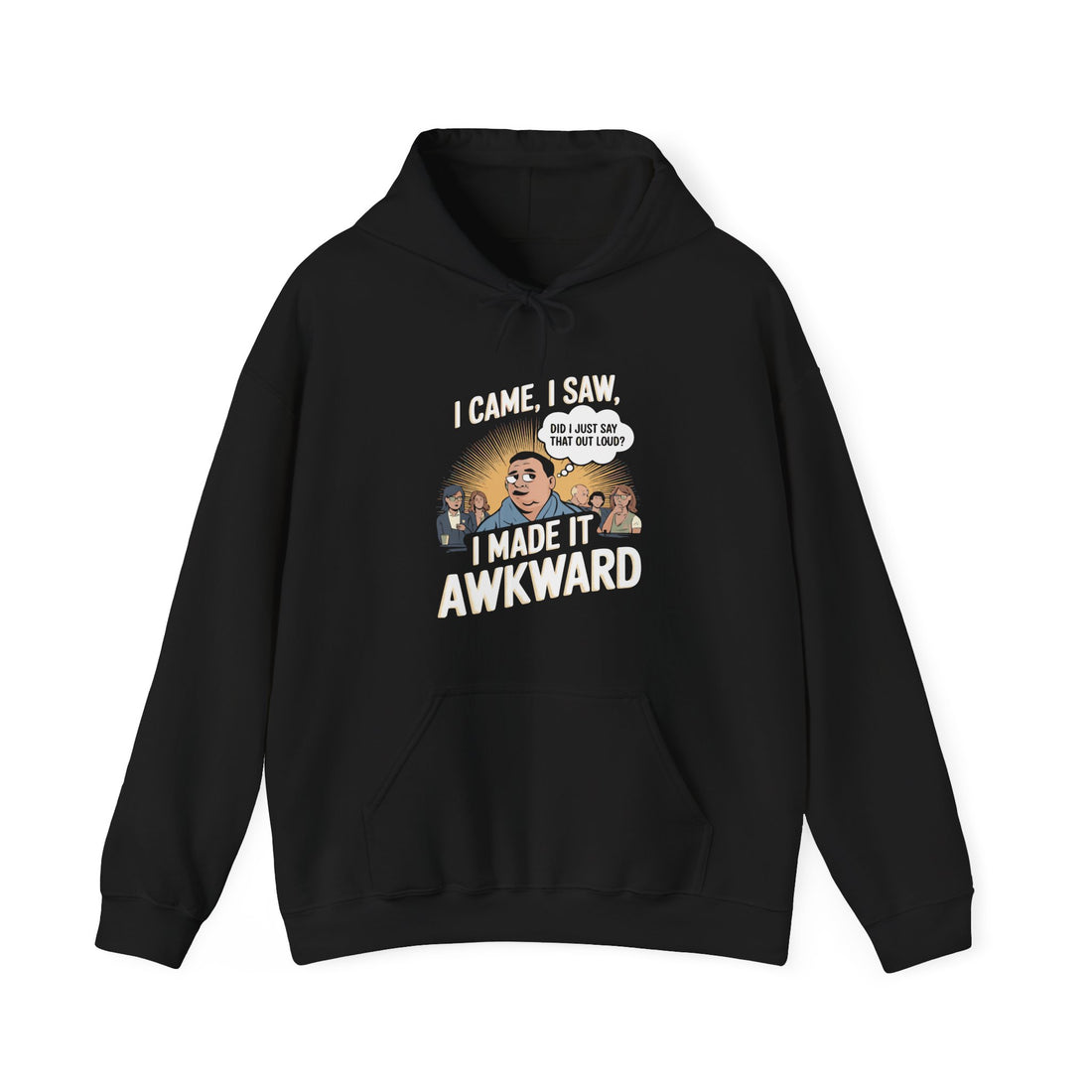 I Made It Awkward Hoodie