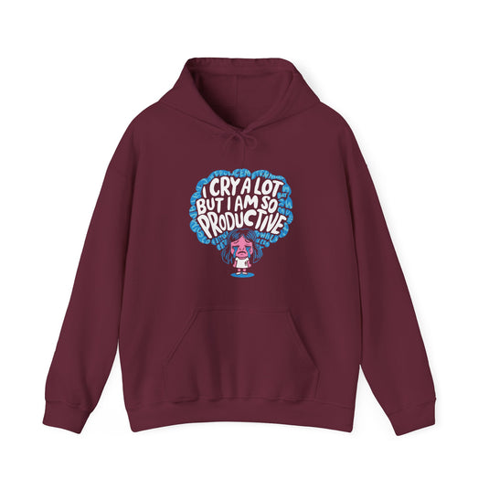 I Cry alot But I'm Productive Funny Hoodie