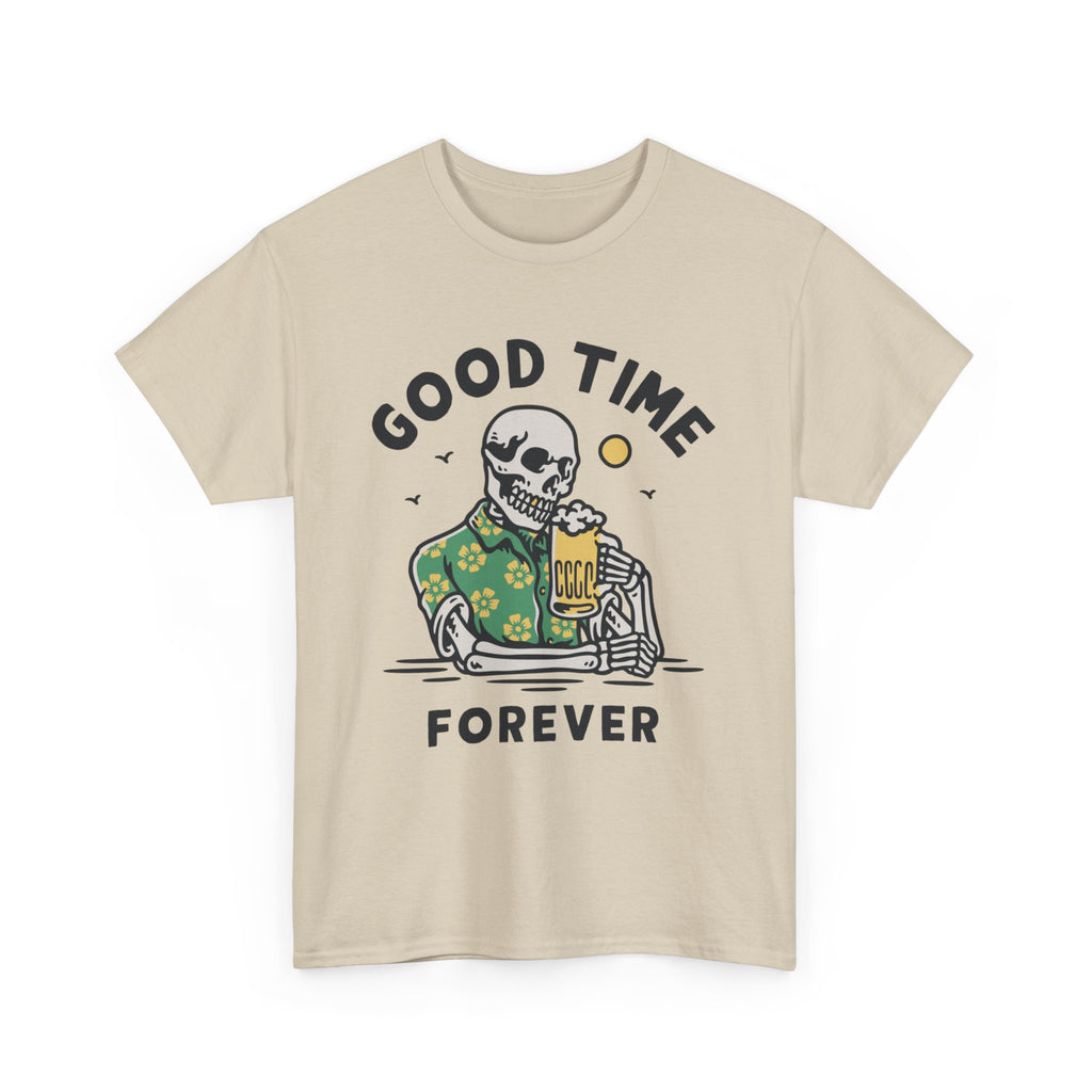 Good Time Forever  T-Shirt