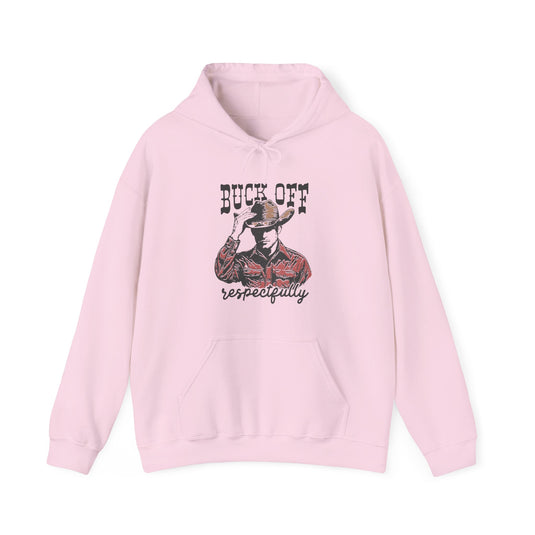 Buck Off Respectfully Funny Hoodie