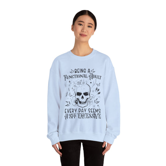 Being A Functional Adult Sweatshirt