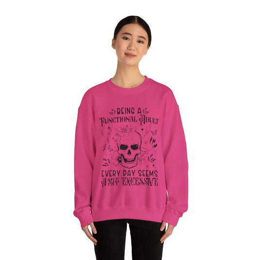 Being A Functional Adult Sweatshirt