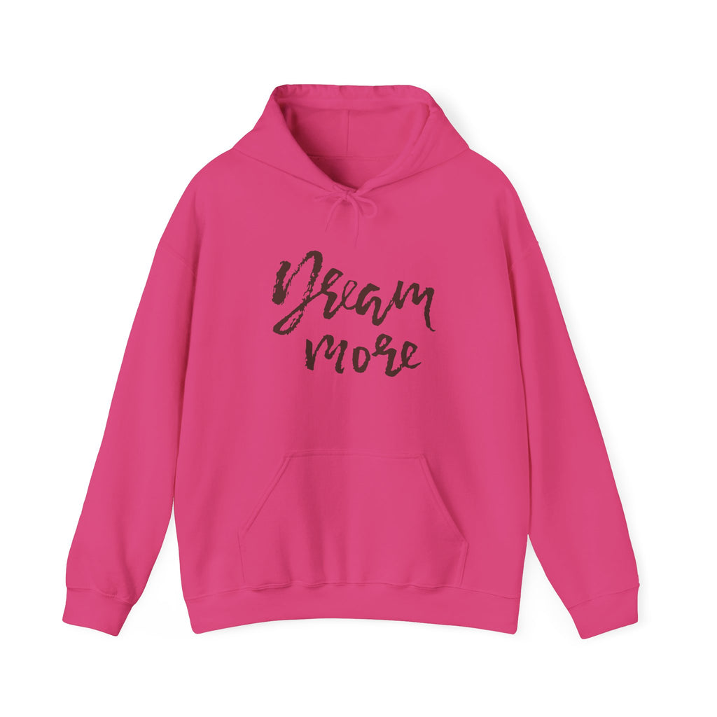 Dream More Hoodie