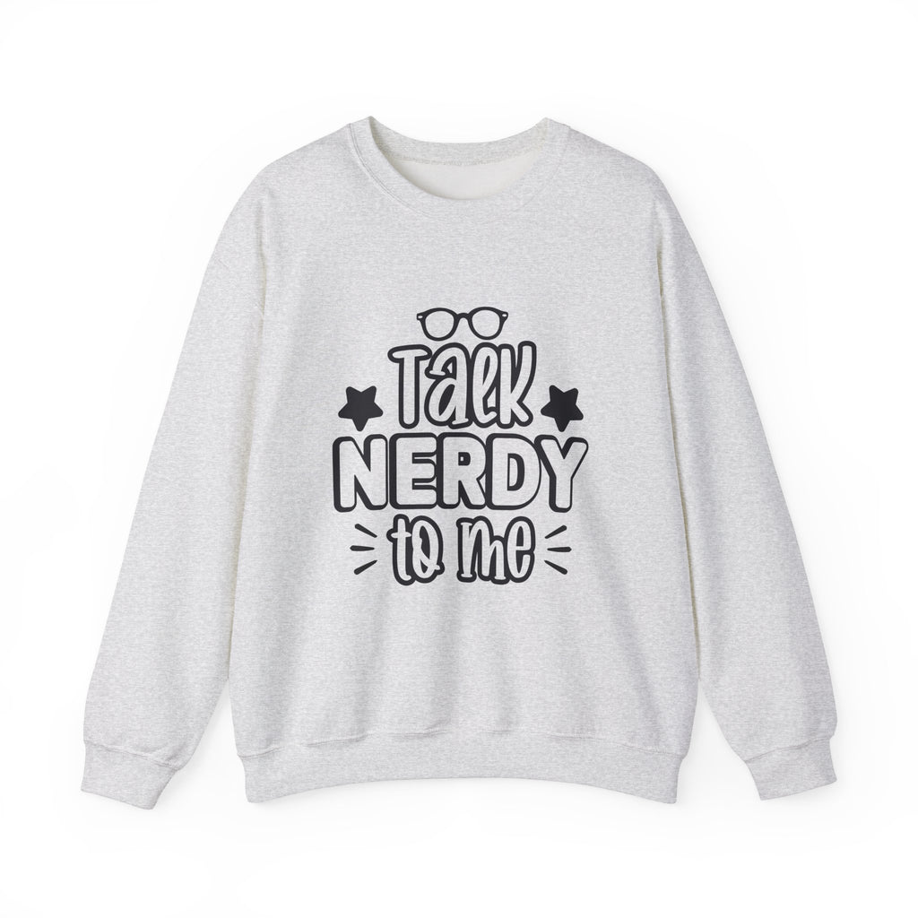 Talk Nerdy To Me Sweatshirt