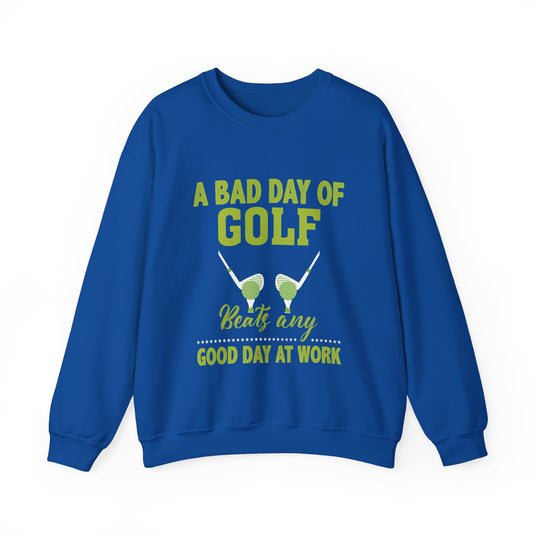 A Bad Day Of Golf Sweatshirt