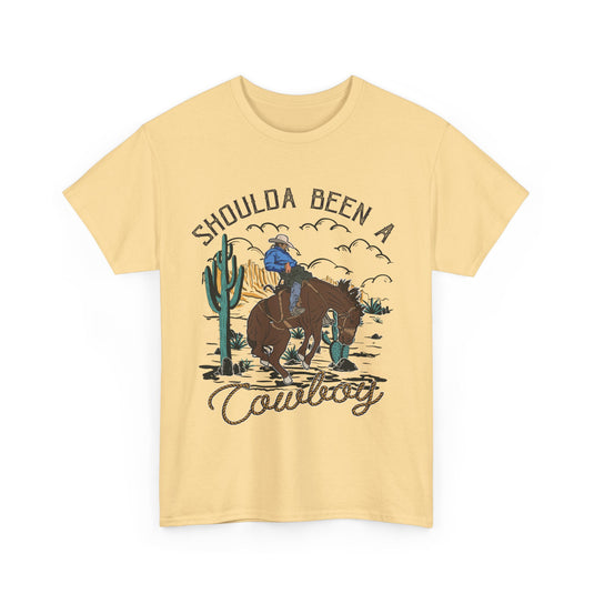 Shoulda Been a Cowboy Western T-Shirt