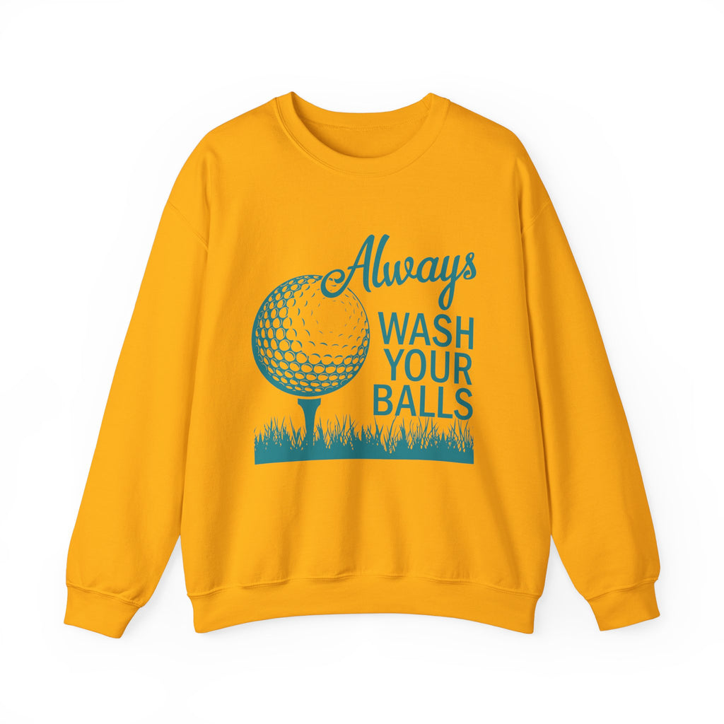 Always Wash Your Balls Sweatshirt