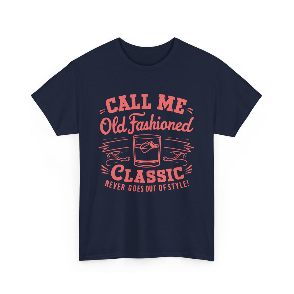 Call Me Old Fashioned  T-Shirt