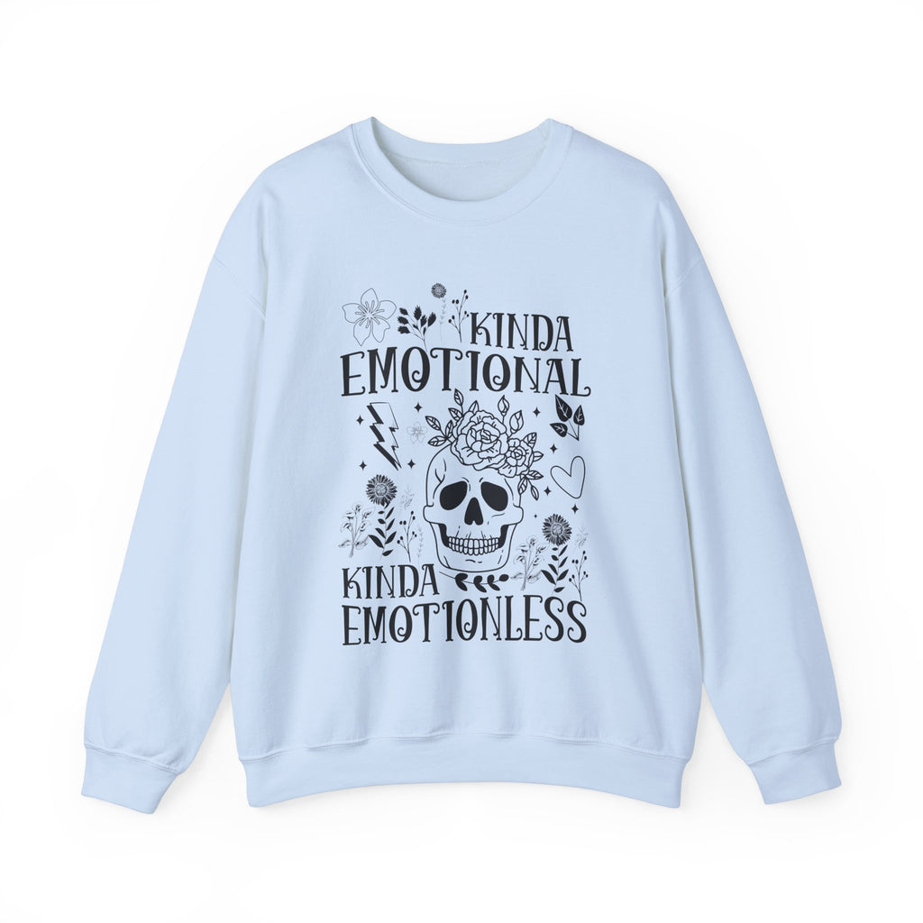 Kinda Emotional Kinda Emotionless Sweatshirt