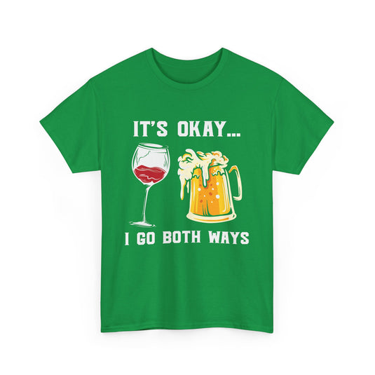 It's Okay I Go Both Ways Alcohol T-Shirt