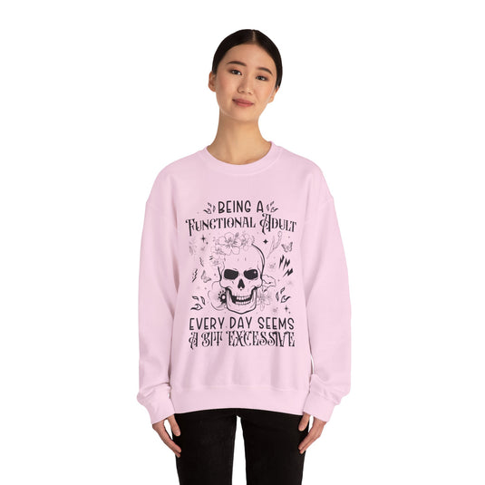 Being A Functional Adult Sweatshirt