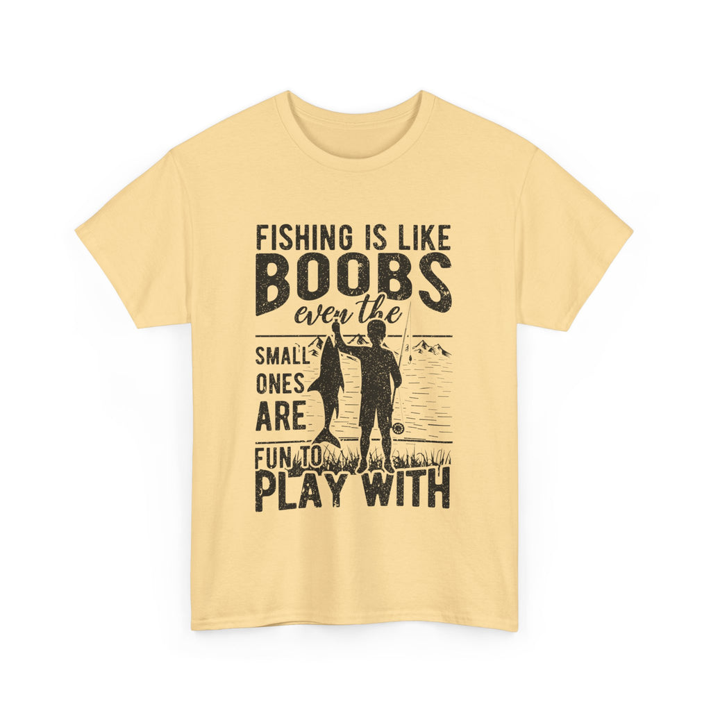 Fishing Is Like Boobs T-Shirt