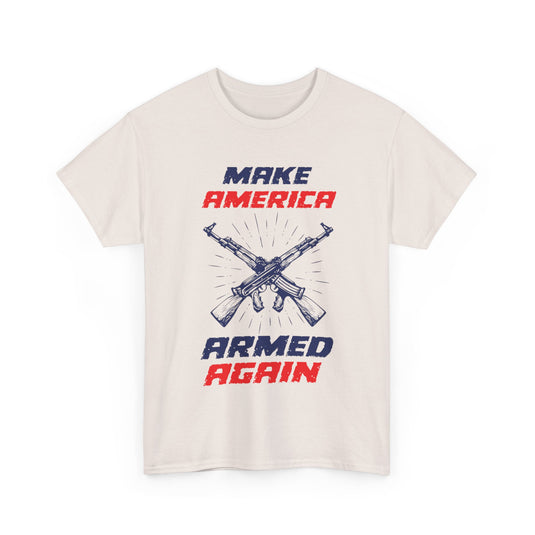 Make America Armed Again Patriotic T-Shirt