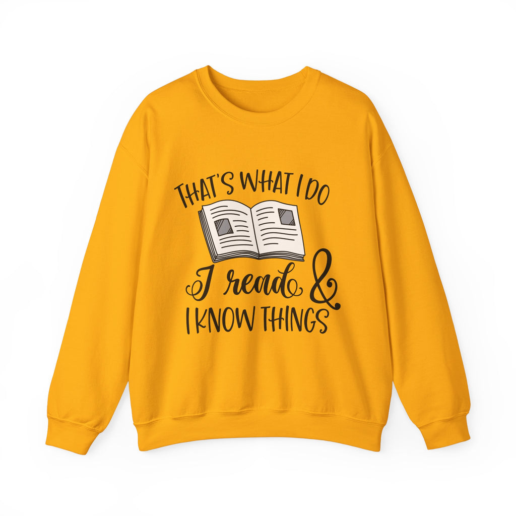 Thats What I Do Sweatshirt