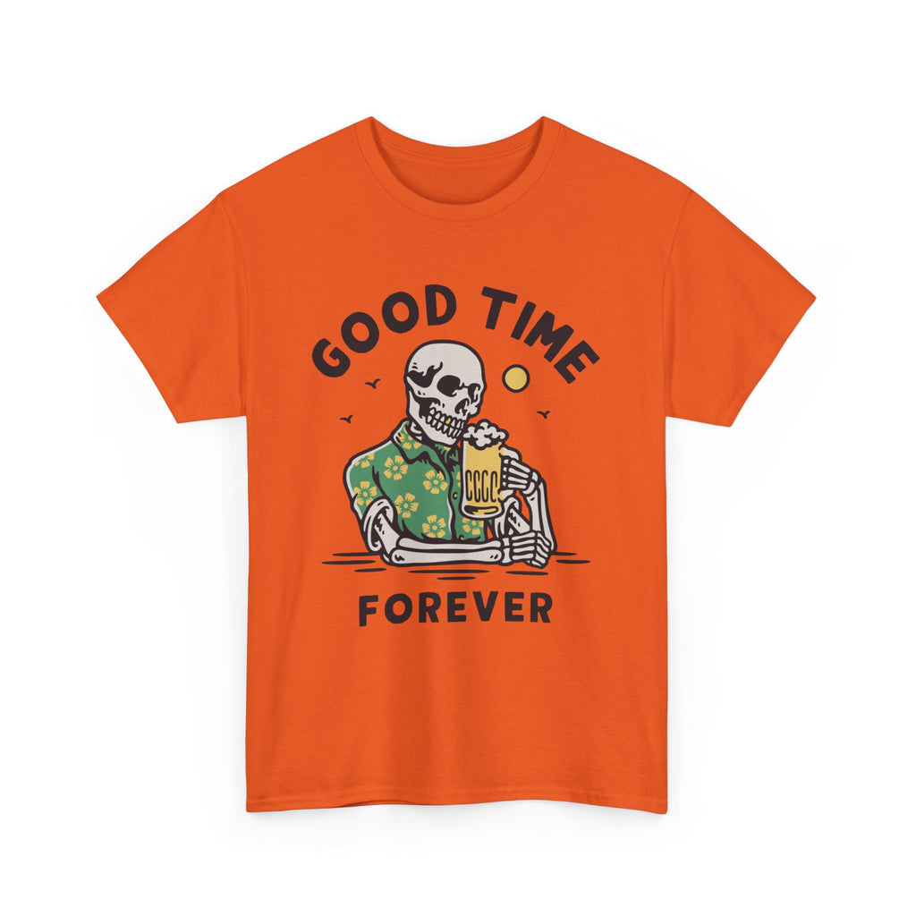 Good Time Forever  T-Shirt