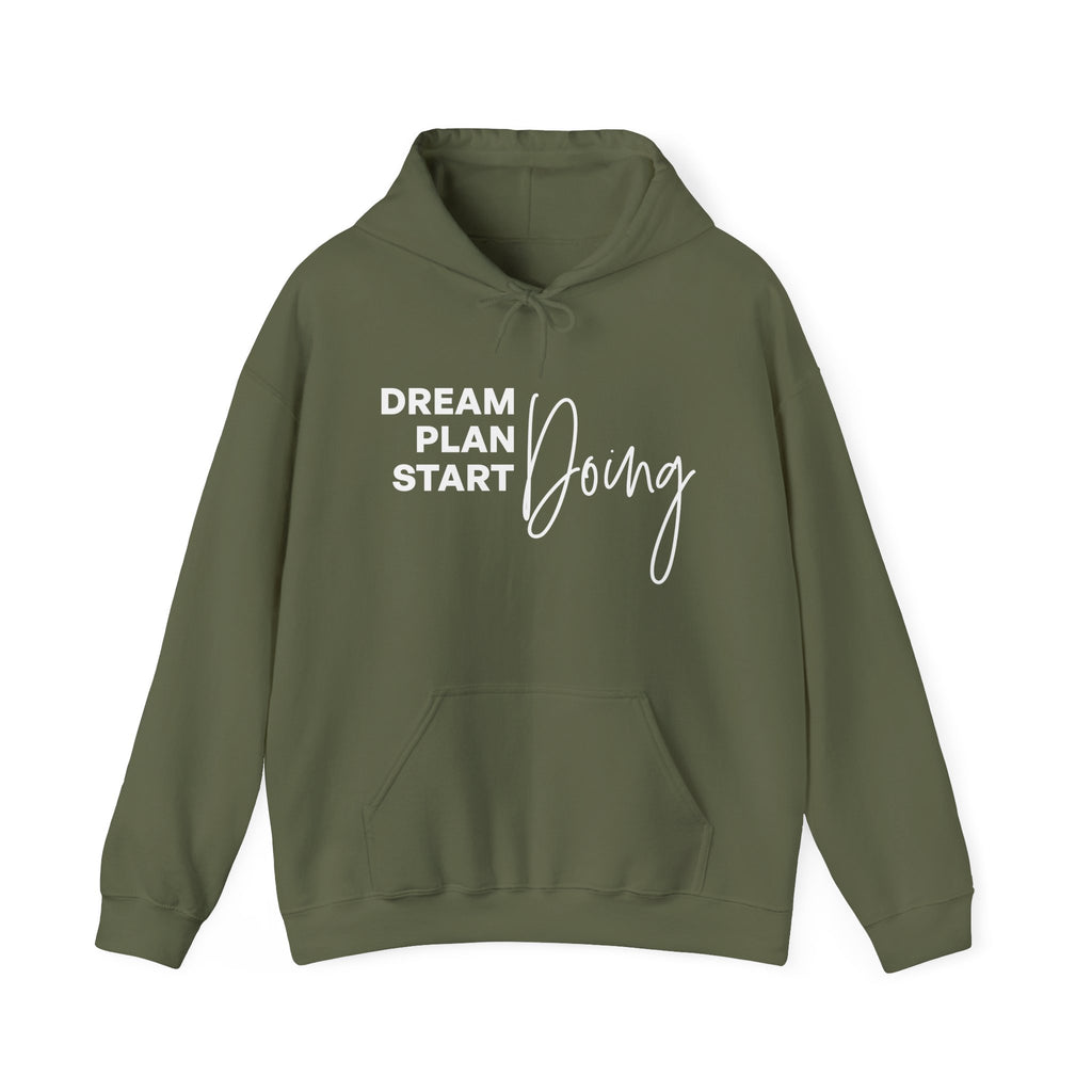 Dream Plan Start Doing Hoodie