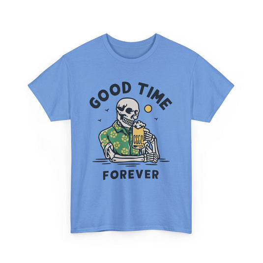 Good Time Forever Alcohol T-Shirt