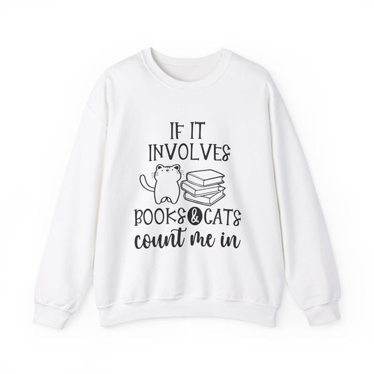 If It Involves Books & Cats Book Sweatshirt