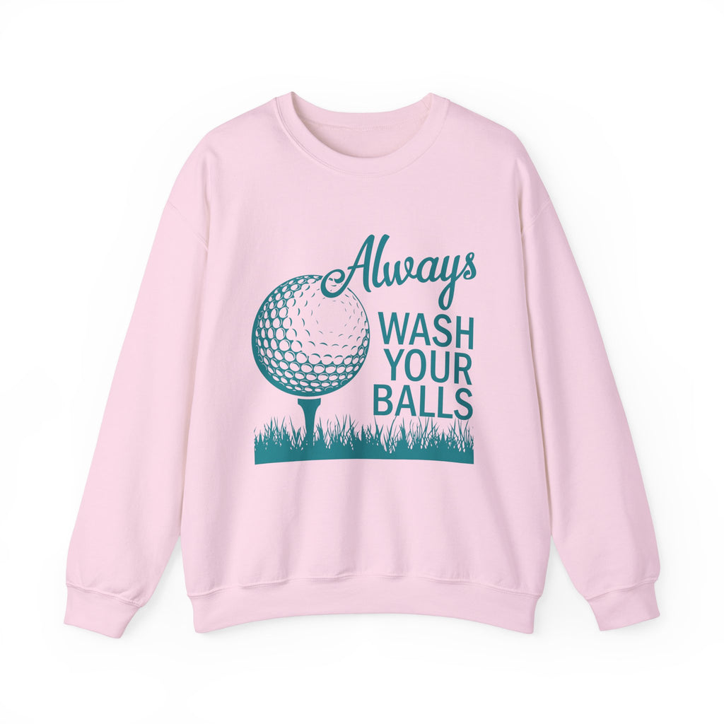 Always Wash Your Balls Sweatshirt