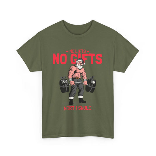 No Lifts No Gifts Gym T-Shirt