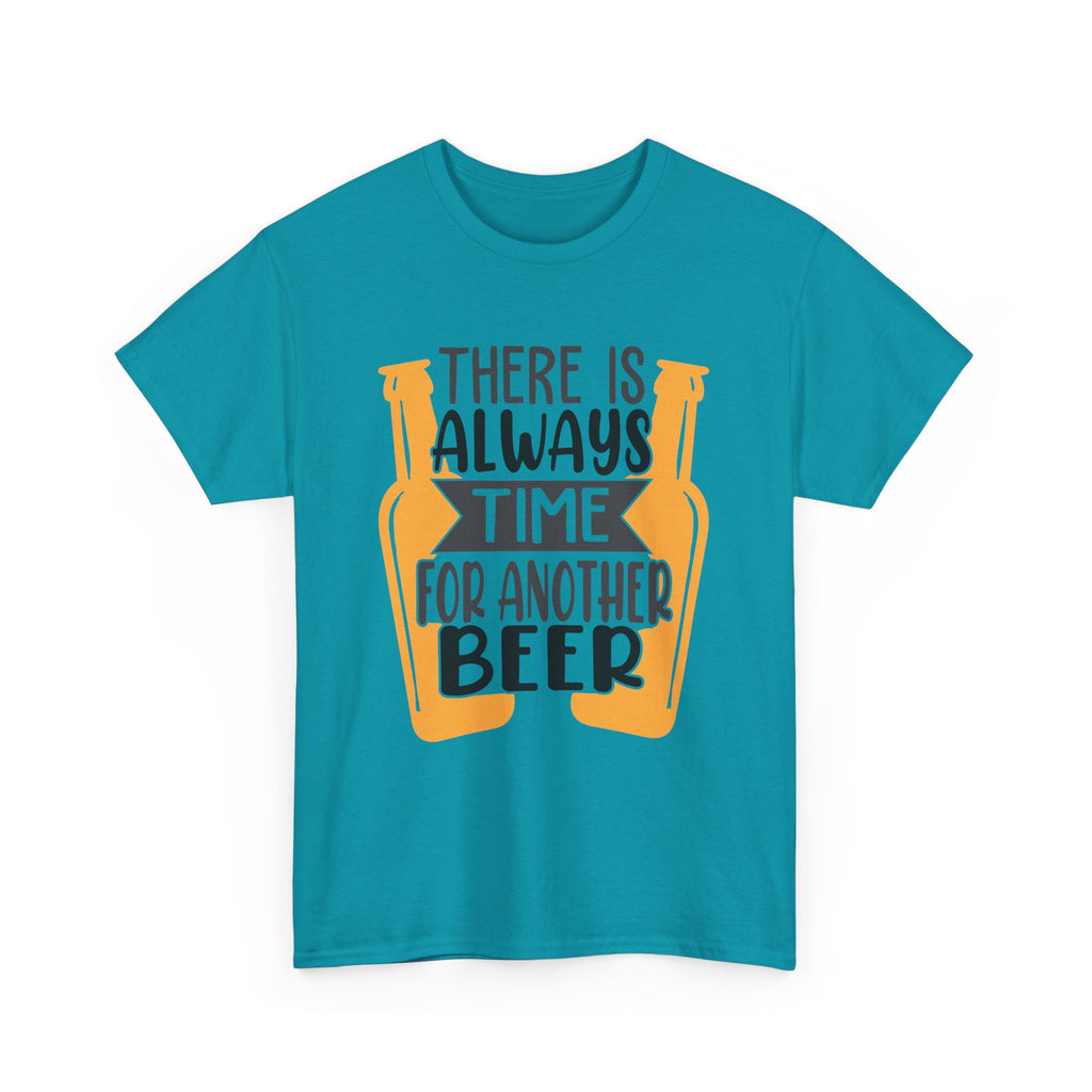 There Is Always Time For Another Beer  T-Shirt