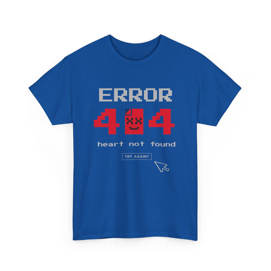 Error 404 Heart Not Found Streetwear T-Shirt