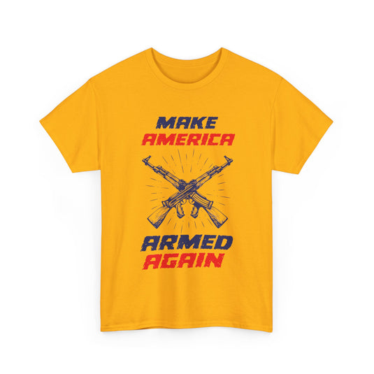 Make America Armed Again Patriotic T-Shirt