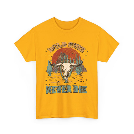 Wild Ones Never Die Western T-Shirt