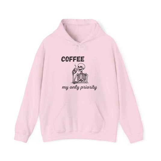 Coffee My Only Priority Funny Hoodie