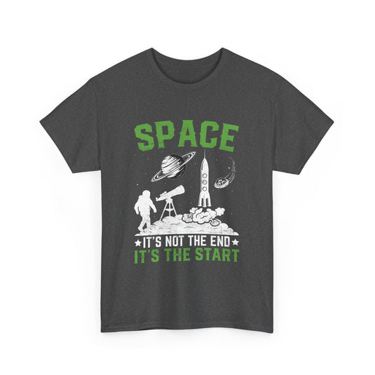 It's Not The End It's The Start Space T-Shirt